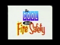 Be Cool About Fire Safety