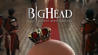 BIGHEAD - Cortometraje Oficial