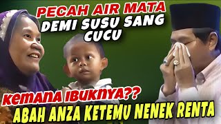 Download lagu MASYAALLOH!! PECAH AIR MATA ABAH ANZA KETEMU NENEK RENTA MINTA BELIKAN SUSU  mp3