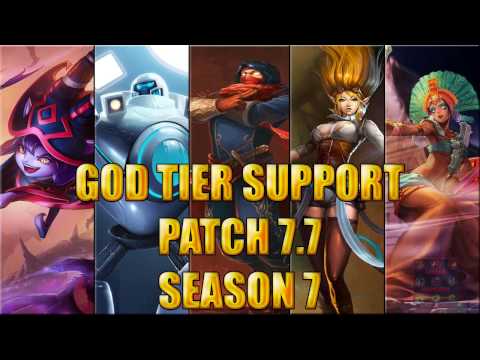 Best Supports | God Tier | patch 7.7 Season 7 League of legends