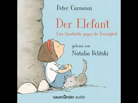 Der Elefant - Eine Geschichte gegen die Traurigkeit (Ungekürzt) - Peter Carnavas