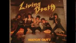 Living Death - WATCH OUT!