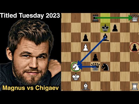 Chigaev (2632) Destroyed Magnus | Magnus vs Chigaev | Titled Tuesday Blitz January 2023