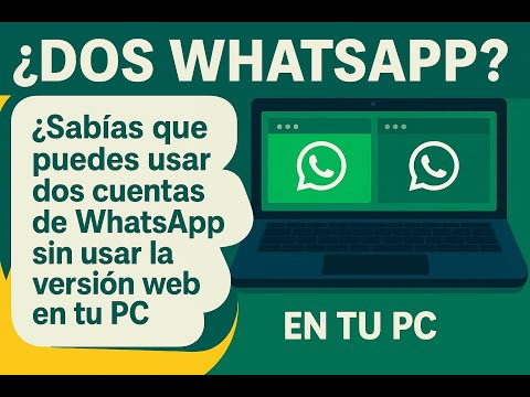 Sabías que puedes utilizar dos cuentas de whatsapp sin usar la versión web en tu Pc