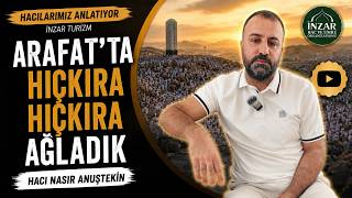 Arafat'ta Hıçkıra Hıçkıra Ağladık | Hacılarımız Anlatıyor