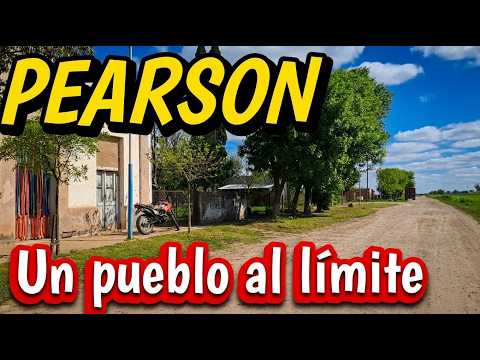 PEARSON, un pueblo que llegó a su límite. 