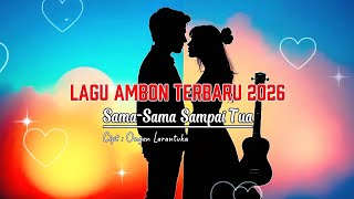 Download lagu Ongen Larantuka - SAMA-SAMA SAMPAI TUA | Lagu Ambon Romantis Terbaru 2026 mp3 Download lagu Ongen Larantuka - SAMA-SAMA SAMPAI TUA | Lagu Ambon Romantis Terbaru 2026 mp3