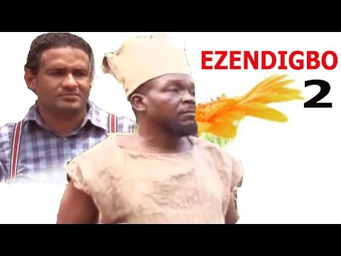 Ezendigbo 2  - Newest Nigerian Nollywood Movie Igbo movie