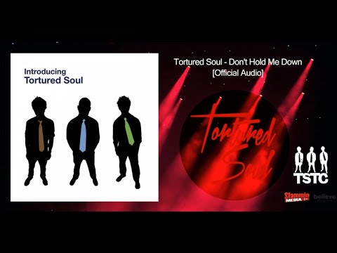 Tortured Soul - Don't Hold Me Down [Official Audio]