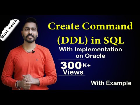 Lec-124: CREATE Command (DDL) in SQL with Implementation on ORACLE