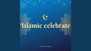 Download lagu Islamic Celebrate mp3 Download lagu Islamic Celebrate mp3