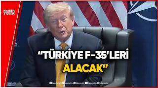 Donald Trump’tan Ankara’da Kritik F-35 Açıklaması