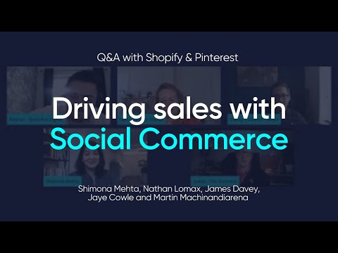 Q&A with Shopify & Pinterest  Driving sales with Social Commerce