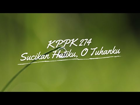KPPK 274 Sucikan Hatiku, O Tuhanku - Piano & Lirik
