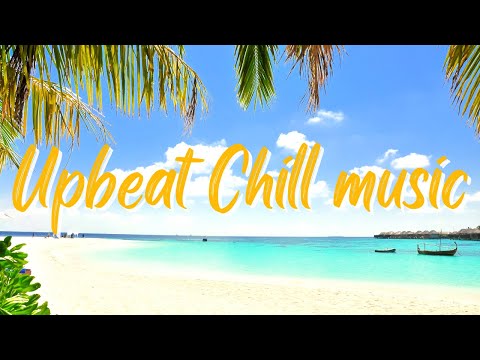 Upbeat Chill Music Mix – Music to boost energy – Free Background Music