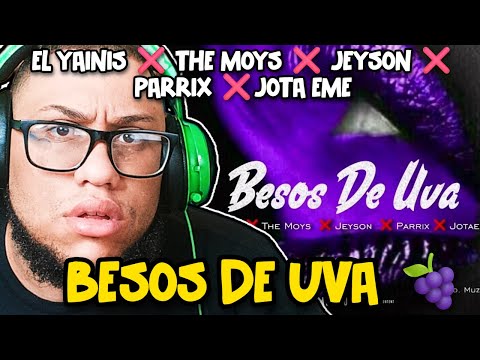 Reaccion A El Yainis ❌ The Moys ❌ Jeyson ❌ Parrix ❌Jota Eme - Besos De Uva 🍇(Remix)