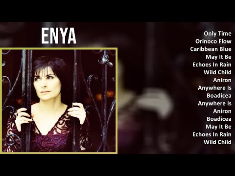 Enya 2024 MIX Greatest Hits - Only Time, Orinoco Flow, Caribbean Blue, May It Be