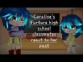 Coraline S Furture High School Classmates React To Her Past Credits To Owners Of Vids No Ships