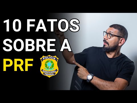 10 fatos que ninguém te conta sobre a PRF