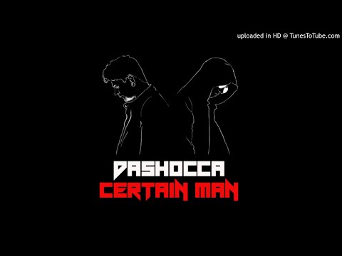 DaShocca - Certain Man