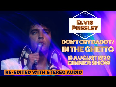 Elvis Presley - Don't Cry Daddy/In The Ghetto - 13/08/70 DS  - Re-edited with Stereo audio and in HD