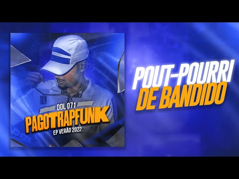 DDL071 - Pout-Pourri de Bandido