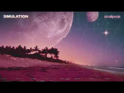 Smallpools - simulation (Official Audio)