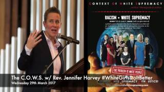 The C.O.W.S. w/ Rev. Jennifer Harvey #WhiteGirlsDoItBetter