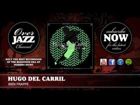Hugo Del Carril - Bien Frappe (1942)