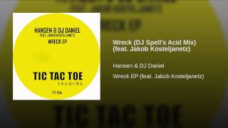 Wreck (DJ Spell's Acid Mix) (feat. Jakob Kosteljanetz)