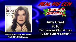 Amy Grant - O Come, All Ye Faithful (HQ)
