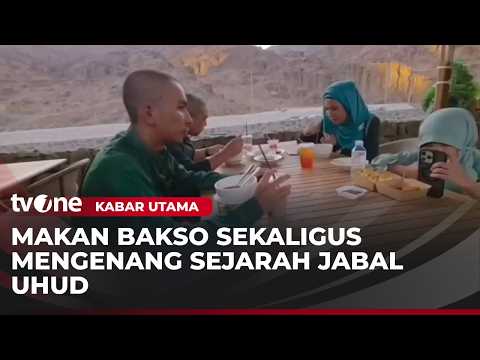 Menapak Tilas Sejarah Sekaligus Menikmati Kuliner Indonesia di Jabal Uhud | Kabar Utama
