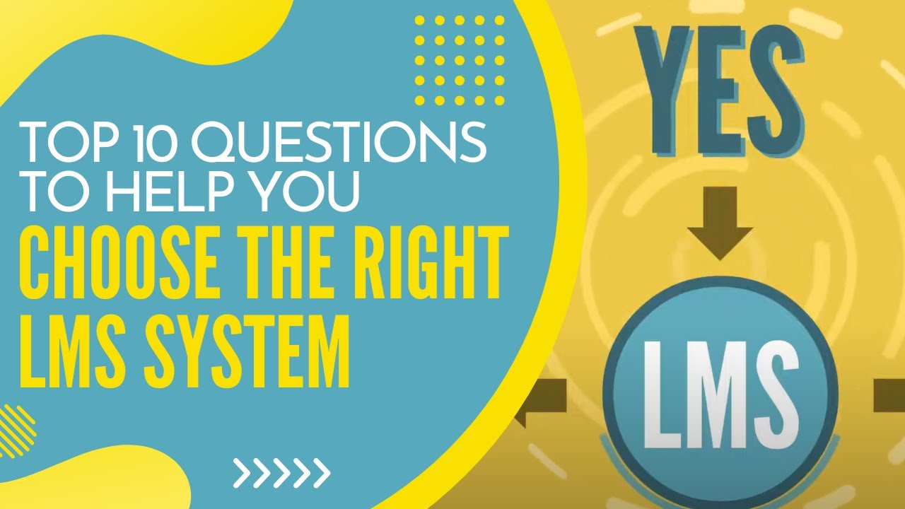 Top 10 Questions to Help You Choose the Right LMS System | What Are LMSs? | The URL dr.