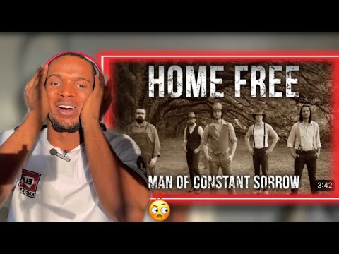 Home Free "Man Of Constant Sorrow" REACTION Video | first time hearing home free 😱😱