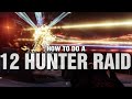 How To Do A... 12 HUNTERS RAID!!!! (The BEST Glitch in Destiny 2 Beyond Light!)
