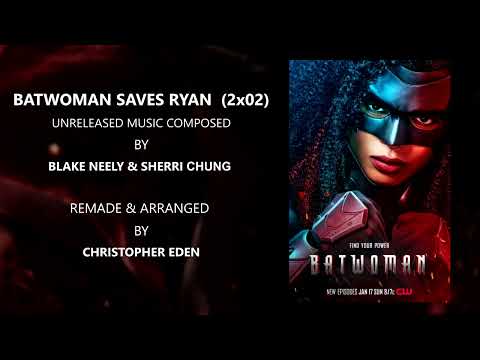Batwoman Soundtrack: Batwoman Saves Ryan - 2x02 (Remake)