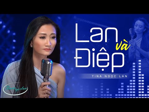 Chết trong tim mình (Lan và Điệp) - Tina Ngọc Lan