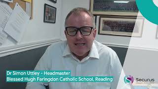Securus Customer Feedback Dr Simon Uttley BHF Catholic School