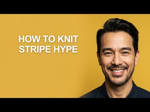 How to Knit Stripe Hype - KevinHowTo