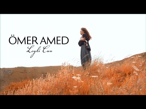 LEYLİ CAN - ÖMER AMED [Official Music Video]