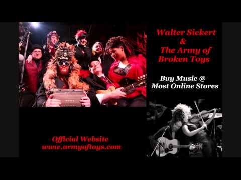 Walter Sickert and the Army of Broken Toys - Cataclysm