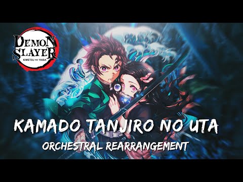 Kamado Tanjiro no Uta | Orchestral rearrangement | [Demon slayer ep.19 OST] x [Nanatsu no taizai]