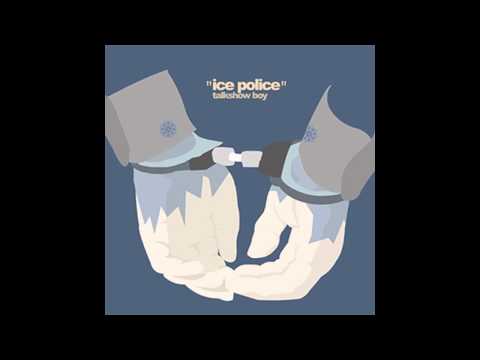 Talkshow Boy - Ice Police