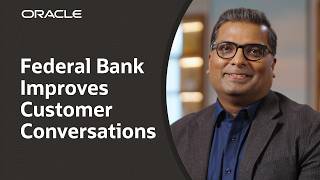 Federal Bank: Oracle CX Applications Lift Customer Engagement