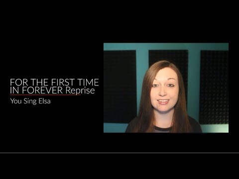 Sing with Me as Elsa: For the First Time in Forever (Reprise) from Frozen