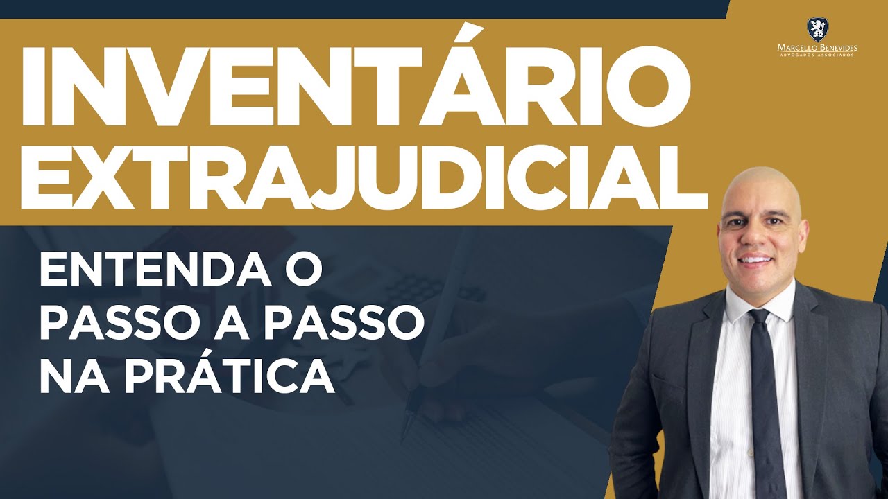 🔴 Inventário Extrajudicial, passo a passo na prática.