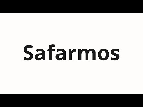 How to pronounce Safarmos