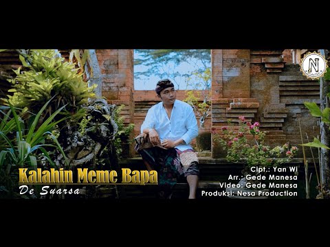 KALAHIN MEME BAPA - De Suarsa (Official Music Video)