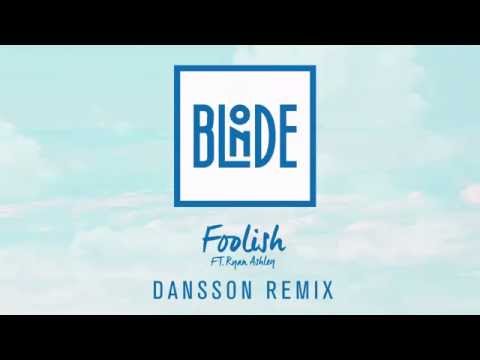 Blonde - Foolish (feat. Ryan Ashley) [Dansson Remix]