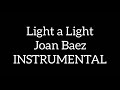Light a Light | Joan Baez | Instrumental